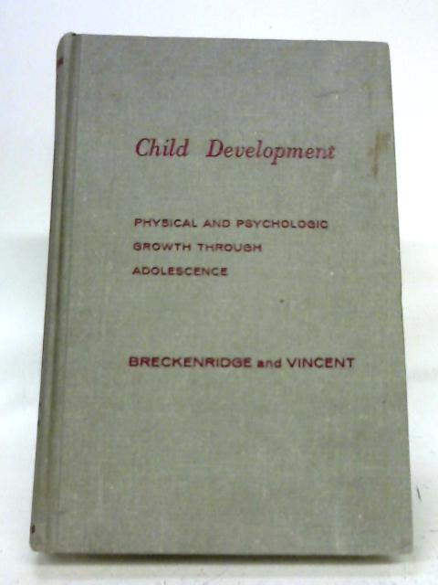 Child Development: Physical and Psychologic Growth Through Adolescence von Marian Breckenridge