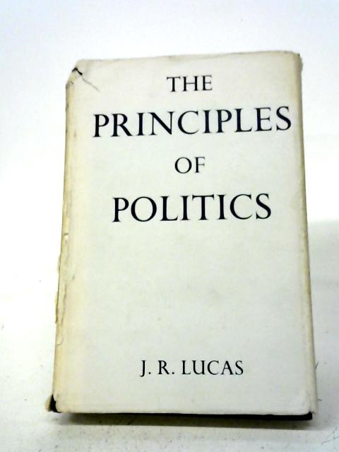 Principles of Politics. Clarendon. 1966. By J R Lucas