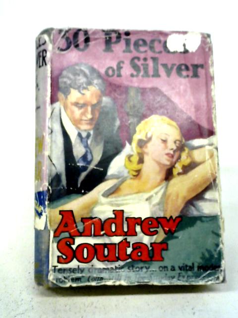 Thirty Pieces of Silver By Andrew Soutar