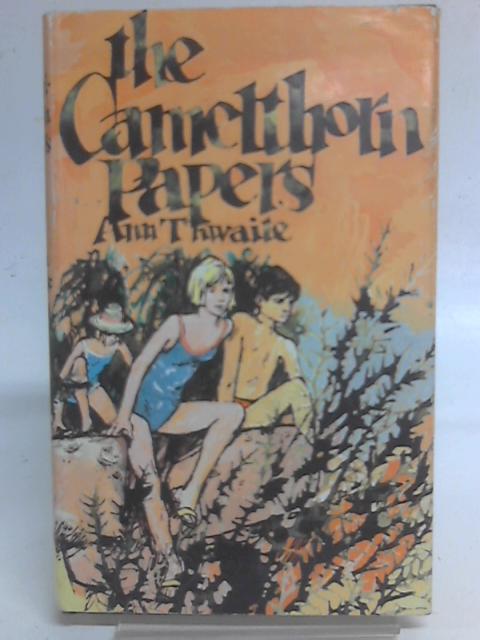 The Camelthorn Papers By Ann Thwaite