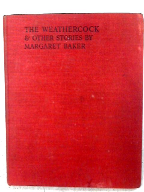 The Weathercock & Other Stories By Margaret Baker