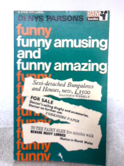 Funny Amusing Funny Amazing By Denys Parsons