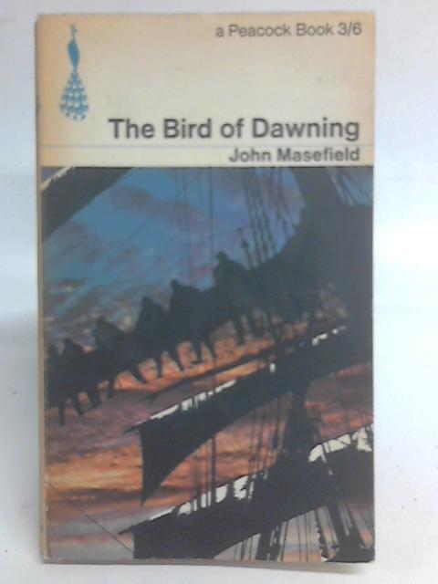 The Bird of Dawning By John Masefield