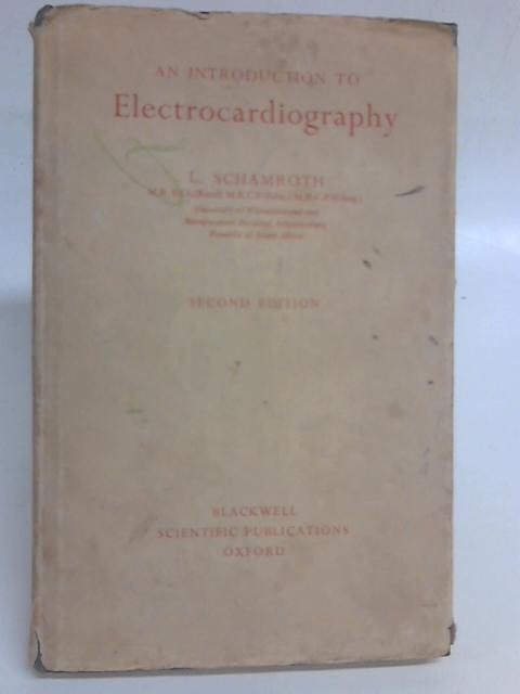 An Introduction to Electrocardiography By L Schamroth
