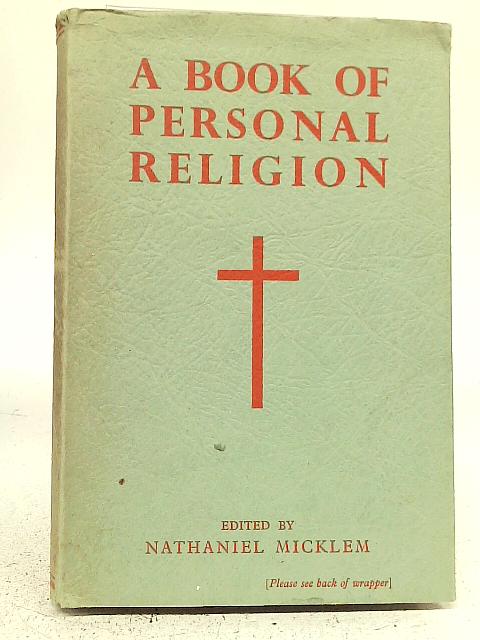 A Book of Personal Religion By Nathaniel Micklem