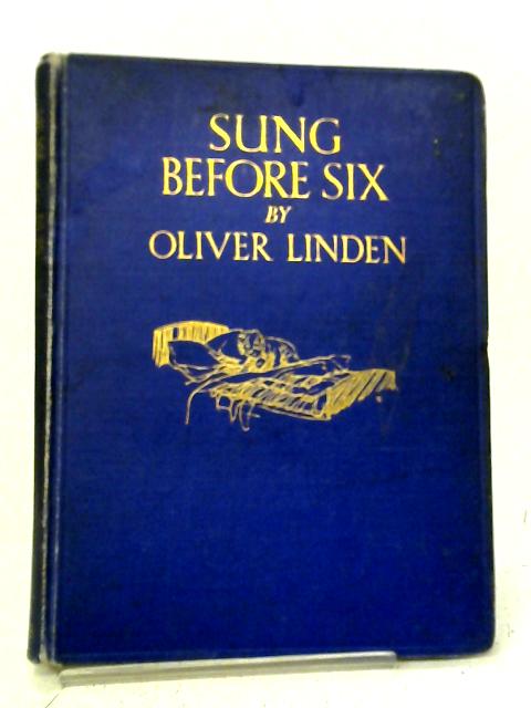 Sung Before Six By Oliver Linden