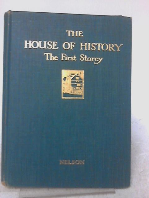 The House of History: The First Storey: The Middle Ages By Elizabeth Isaacson