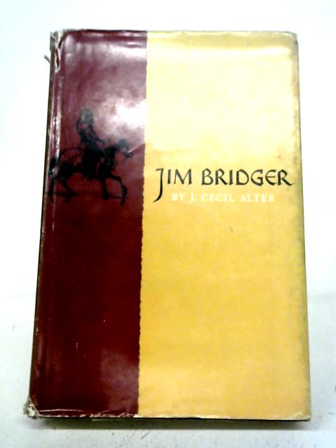 Jim Bridger By J Cecil Alter