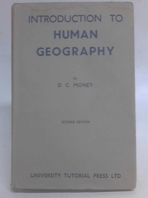 Introduction to Human Geography By D. C. Money