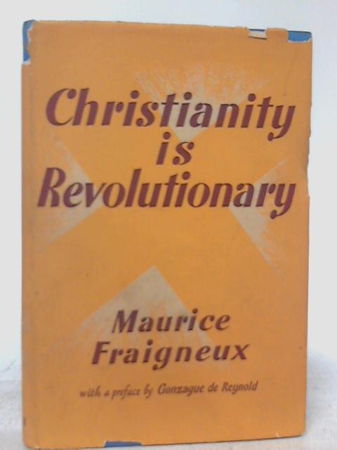Christianity Is Revolutionary By M. Fraigneux