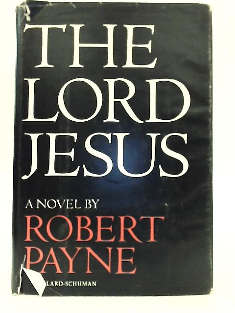 The Lord Jesus By Robert Payne