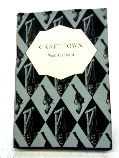 Graft Town von N Graham