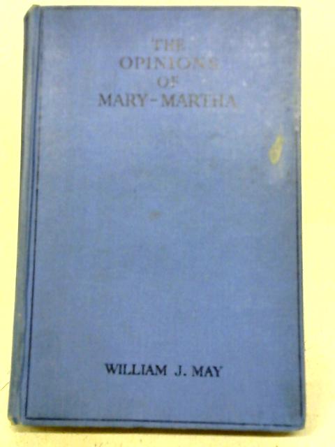 The Oppionspinions of Mary-martha von William J. May