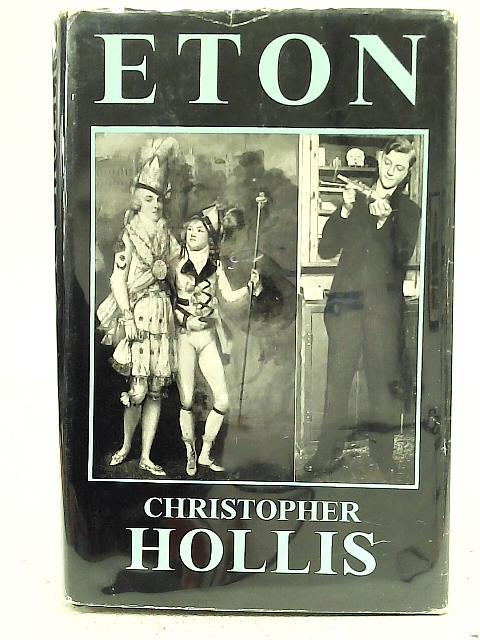Eton: A History By Christopher Hollis