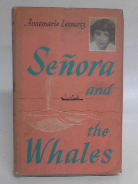 Senora and the Whales By Annemarie Lennartz