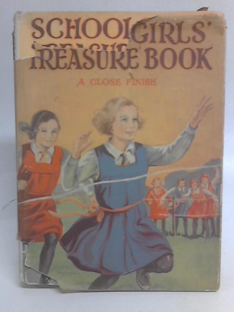 Schoolgirls' Treasure Book: A Close Finish By Unstated
