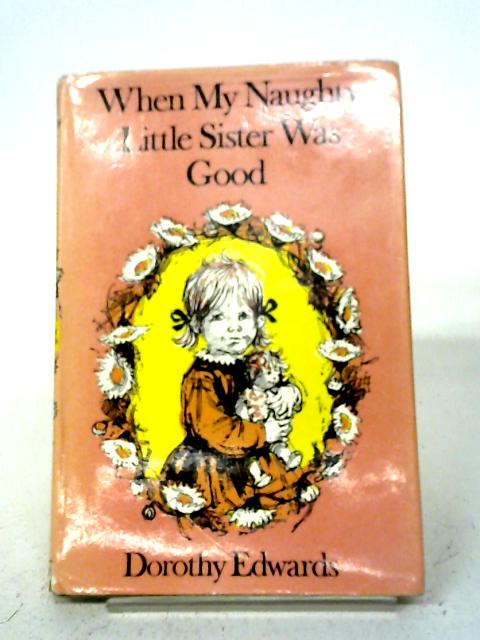 When My Naughty Little Sister Was Good (Read Aloud Books) By Dorothy Edwards