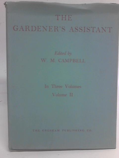 The Gardener's Assistant - Volume II par W. M. Campbell (eds)