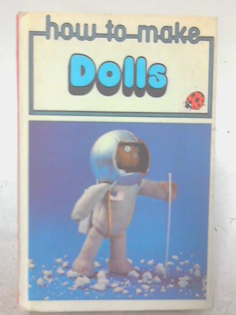 How to Make Dolls By Sylvia Hall