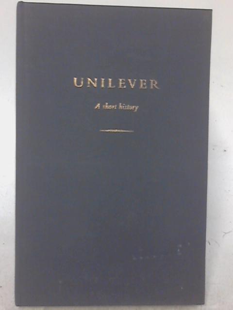 Unilever: A Short History. By W. J. Reader