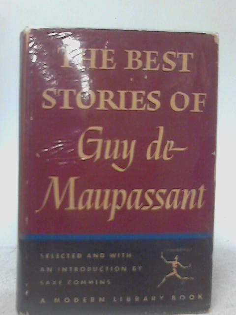 THE Best Stories Of Guy De Maupassant Modern Library No 98 By Guy De Maupassant