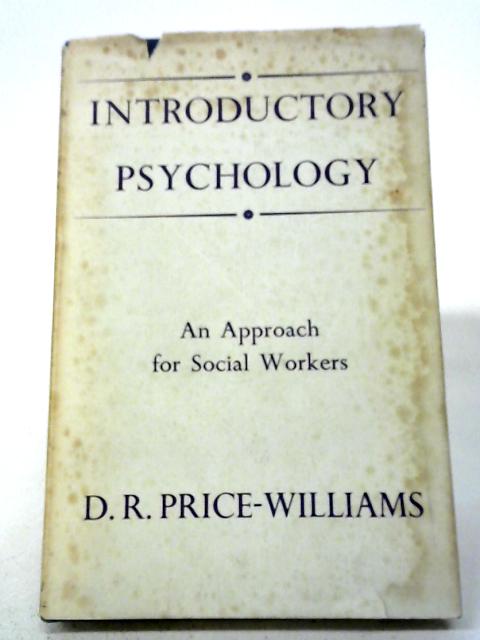 Introductory psychology: By D T Price-Williams