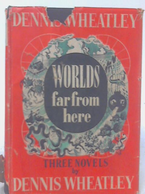 Worlds Far From Here von Dennis Wheatley
