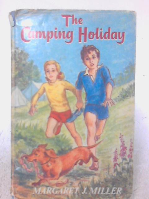The Camping Holiday. By Margaret J. Miller