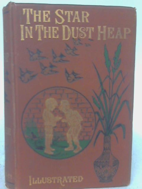 The Star in the Dust-Heap By Mrs. Greene