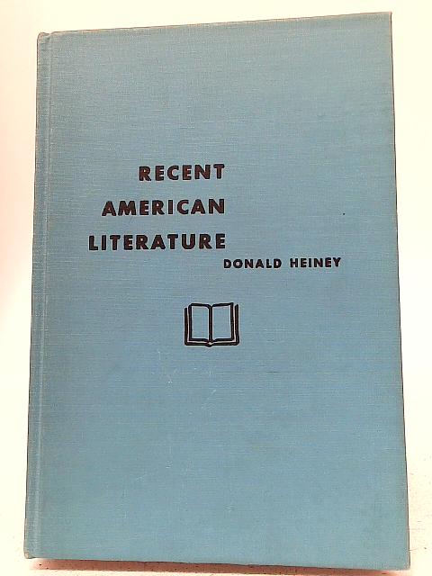 Recent American Literature By Donald Heiney