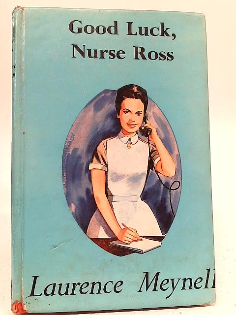 Good Luck, Nurse Ross By Lawrence Meynell