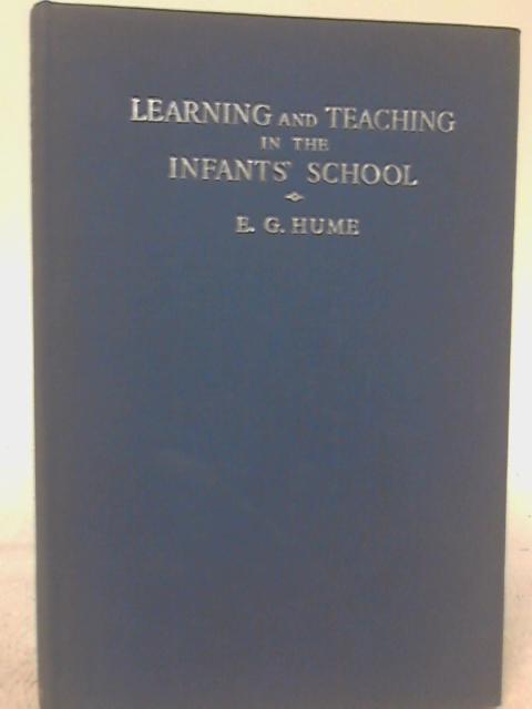Learning And Teaching In The Infants' School par Emily Gertrude Hume