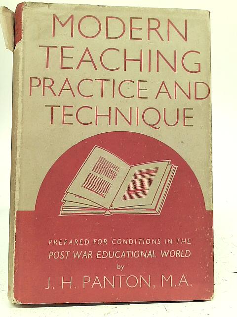 Modern Teaching Practice and Technique By J H Panton
