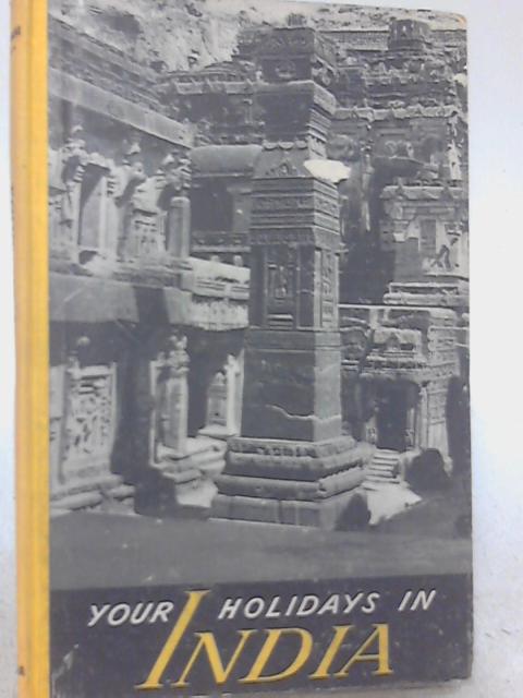 Your Holidays in India By R. T. Shahani