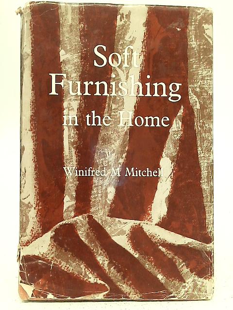 Soft Furnishing in The Home von Winifred M. Mitchell