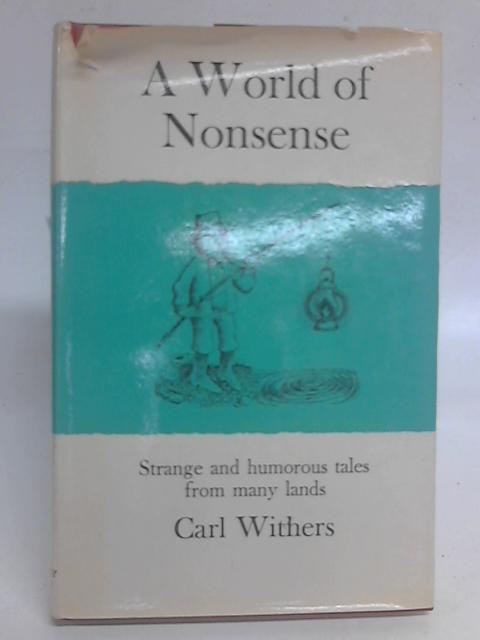 A World of Nonsense By Carl Withers