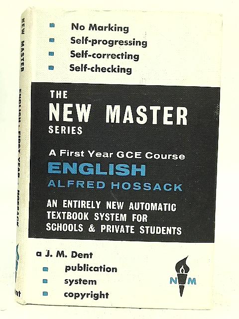 English: First Year G.C.E. Course By Alfred Hossack