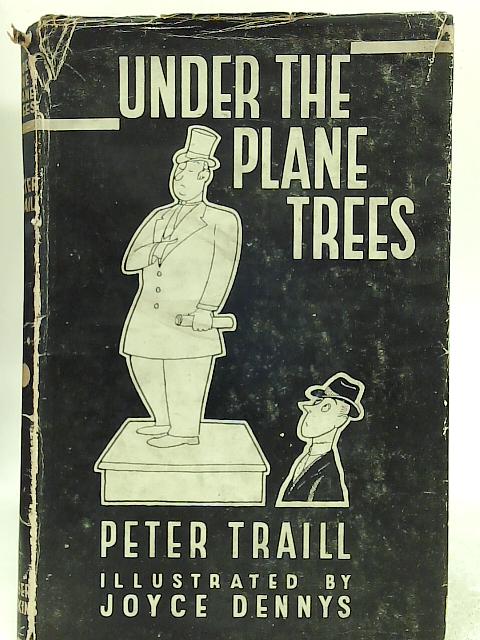 Under the Plane Trees By Peter Traill