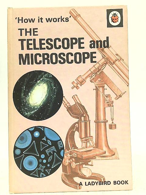 The Telescope and Microscope par Roy Worvill