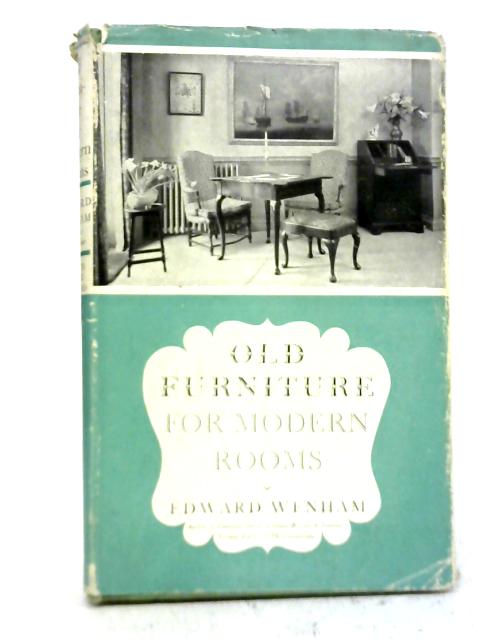 Old Furniture For Modern Rooms By Edward Wenham Used 1605609567ada Rare At World Of Books Modern Rooms By Edward Wenham, Modern Used Furniture
