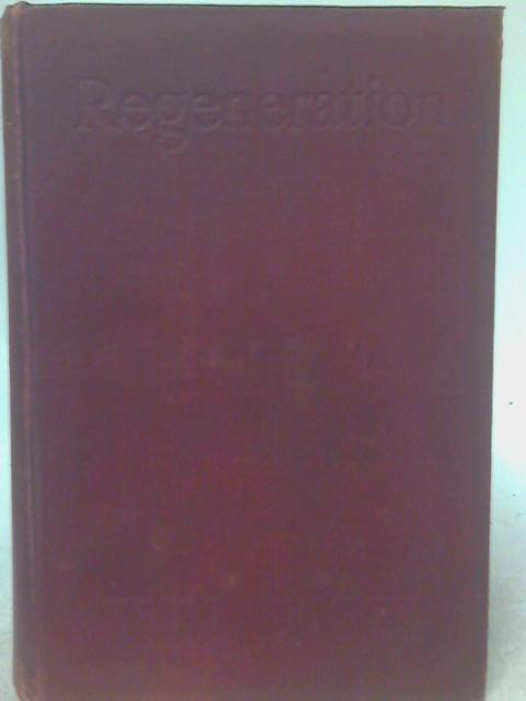 Regeneration Being An Account of the Social Work of the Salvation Army in Great Britain By H. Rider Haggard