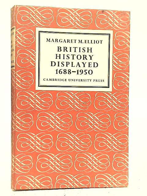 British History Displayed By Margaret M Elliot