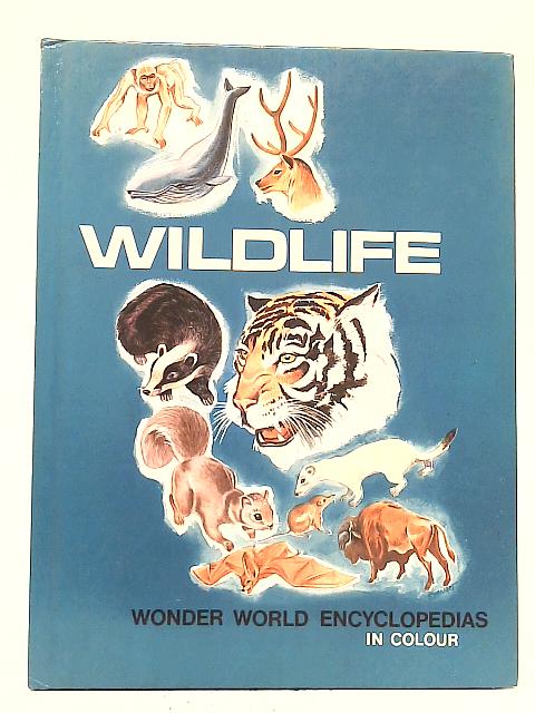 Wonder World Encyclopedias Wildlife By Unstated