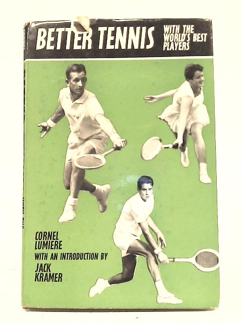 Better Tennis with The World's Best Players By Cornel Lumiere