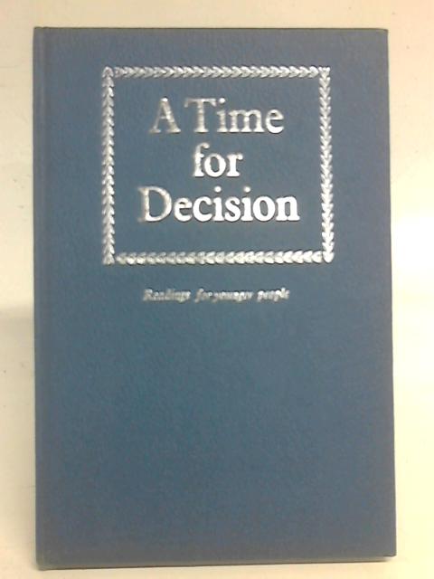 A Time for Decision. Readings for a month for younger people By M F Fletcher
