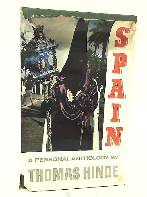 Spain: A Personal Anthology By Thomas Hinde