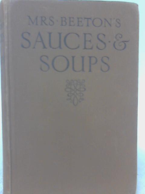 Mrs Beeton's Sauces and Soups By Isabela Beeton