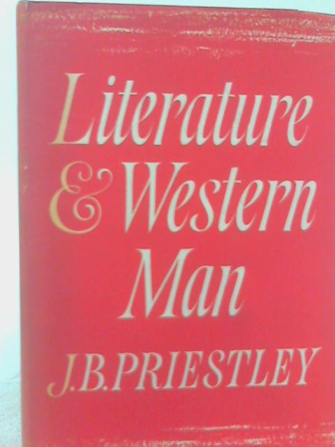 Literature & Western Man By J. B. Priestley