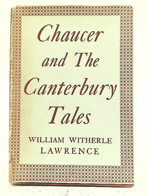 Chaucer and "The Canterbury Tales" By William Witherle Lawrence