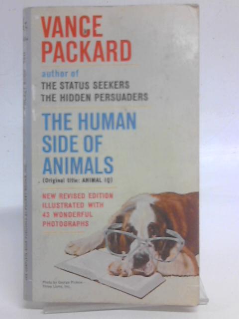 The Human Side of Animals By Vance Packard